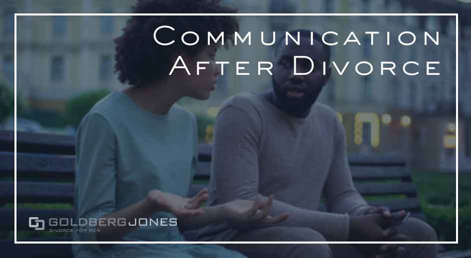Tips For Communication After Divorce Divorce For Men