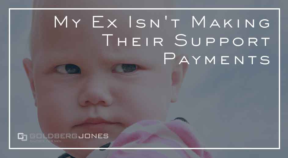 My Ex Isn t Making Their Child Support Payments