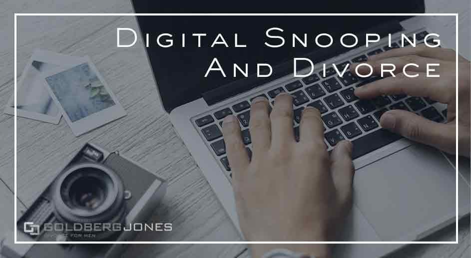 don't snoop during divorce