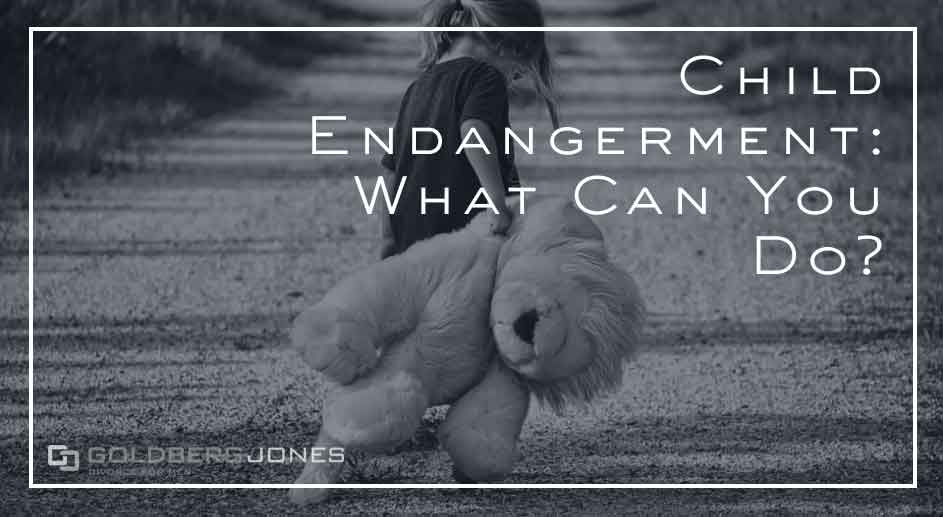 Child Endangerment What Can You Do If They Aren't Your Kids?
