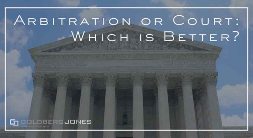 which is better court or arbitration