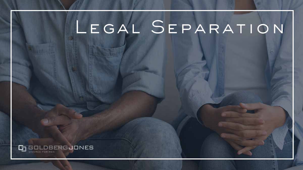 Legal Separation Lawyers San Diego, CA Goldberg Jones
