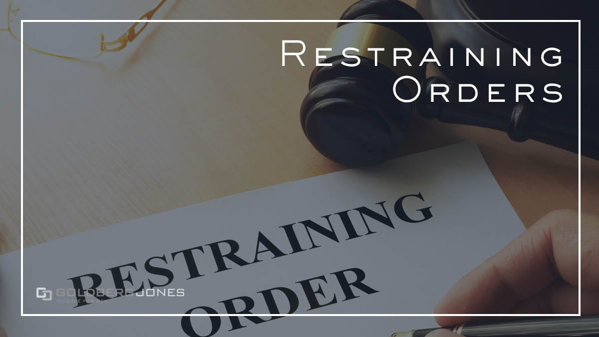 How Are Restraining Orders Used In Family Law? Goldberg Jones