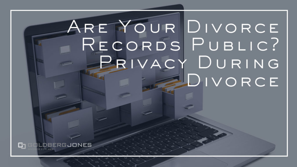 Are Divorce Records Public? Access Divorce Records Goldberg Jones