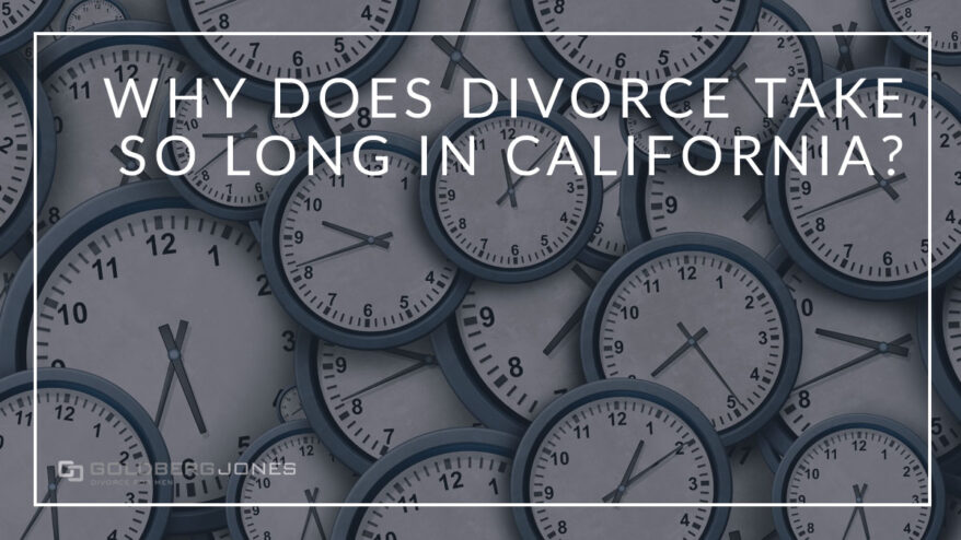 Why Does Divorce Take So Long in California?