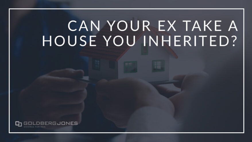 house was willed to me can ex take it