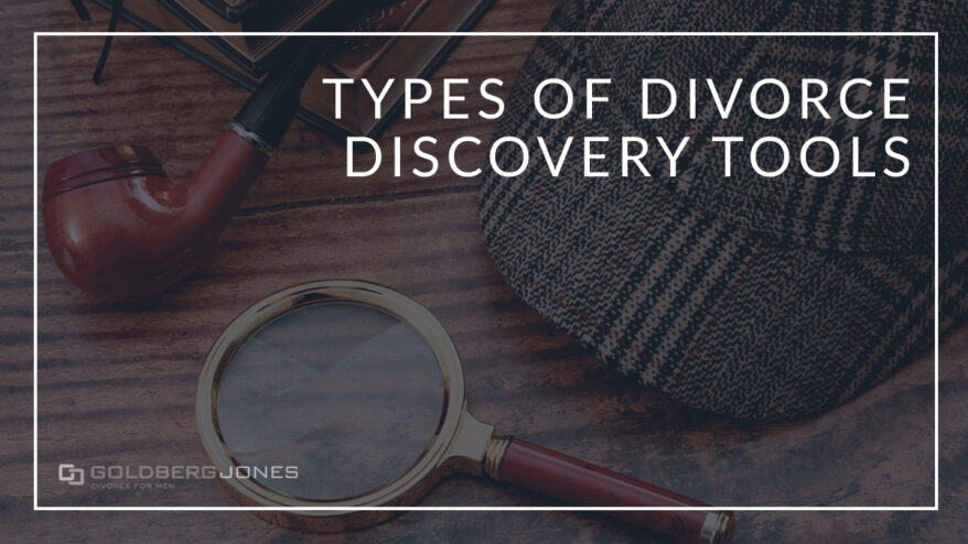 discovery tools in a contested divorce
