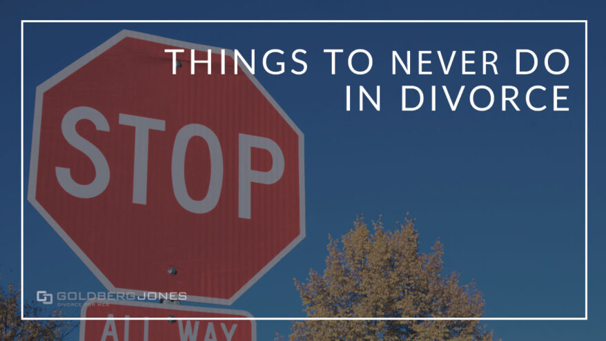 what not to do in california divorce
